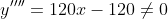 y''''=120x-120\ne0