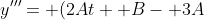 y'''= (2At+ B- 3A)e^{-t}- (At^2+ (B- 3A)t+ A- 2B)e^{-t}= (-At^2+ (5A- B)t+ 3B- 5A)e^{-t}