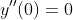 y''(0)=0