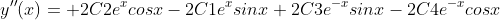 y''(x)= 2C2e^xcosx-2C1e^xsinx+2C3e^{-x}sinx-2C4e^{-x}cosx