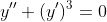 y''+(y')^3=0
