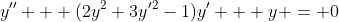 y'' + (2y^2+3y'^2-1)y' + y = 0