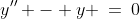 y'' - y \:=\:0