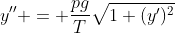 y'' = \frac{pg}{T}\sqrt{1+(y')^2}