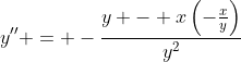 y'' = -\frac{y - x\left(-\frac{x}{y}\right)}{y^2}