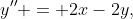 y'' = 2x-2y,