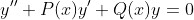 y''+P(x)y'+Q(x)y=0