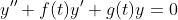 y''+f(t)y'+g(t)y=0