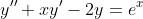 y''+xy'-2y=e^x