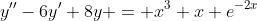 y''-6y'+8y = x^3+x+e^{-2x}
