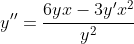 y''=\frac{6yx-3y'x^2}{y^2}