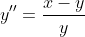 y''=\frac{x-y}{y}