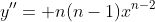 y''= n(n-1)x^{n-2}