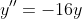 y''=-16y