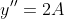 y''=2A