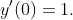 y'(0)=1.