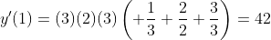 y'(1)=(3)(2)(3)\left( \frac{1}{3}+\frac{2}{2}+\frac{3}{3}\right)=42
