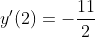 y'(2)=-\frac{11}{2}