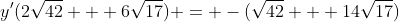 y'(2\sqrt{42} + 6\sqrt{17}) = -(\sqrt{42} + 14\sqrt{17})