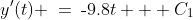 y'(t) \:=\:\text{-}9.8t + C_1