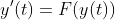 y'(t)=F(y(t))