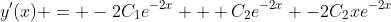 y'(x) = -2C_1e^{-2x} + C_2e^{-2x} -2C_2xe^{-2x}