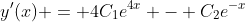 y'(x) = 4C_1e^{4x} - C_2e^{-x}