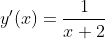y'(x)=\frac{1}{x+2}