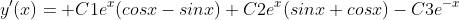 y'(x)= C1e^x(cosx-sinx)+C2e^x(sinx+cosx)-C3e^{-x}