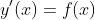 y'(x)=f(x)