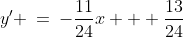 y' \:=\:-\frac{11}{24}x + \frac{13}{24}