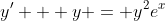 y' + y = y^2e^x