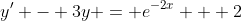 y' - 3y = e^{-2x} + 2