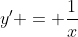 y' = \frac{1}{x}