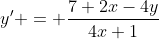 y' = \frac{7+2x-4y}{4x+1}