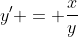 y' = \frac{x}{y}
