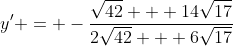 y' = -\frac{\sqrt{42} + 14\sqrt{17}}{2\sqrt{42} + 6\sqrt{17}}