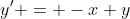 y' = -x+y