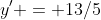 y' = 13/5