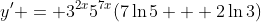 y' = 3^{2x}5^{7x}(7\ln{5} + 2\ln{3})