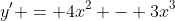y' = 4x^{2} - 3x^{3}