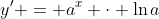 y' = a^x \cdot \ln{a}