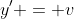 y' = v