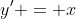 y' = x