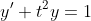 y'+t^2y=1