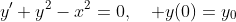 y'+y^2-x^2=0,\quad y(0)=y_0