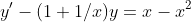 y'-(1+1/x)y=x-x^2