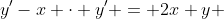 y'-x \cdot y' = 2x+y ~\implies~y'(1-x)=2x+y~\implies~ y'=\dfrac{2x+y}{1-x}