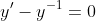 y'-y^{-1}=0