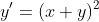 y'=(x+y)^2